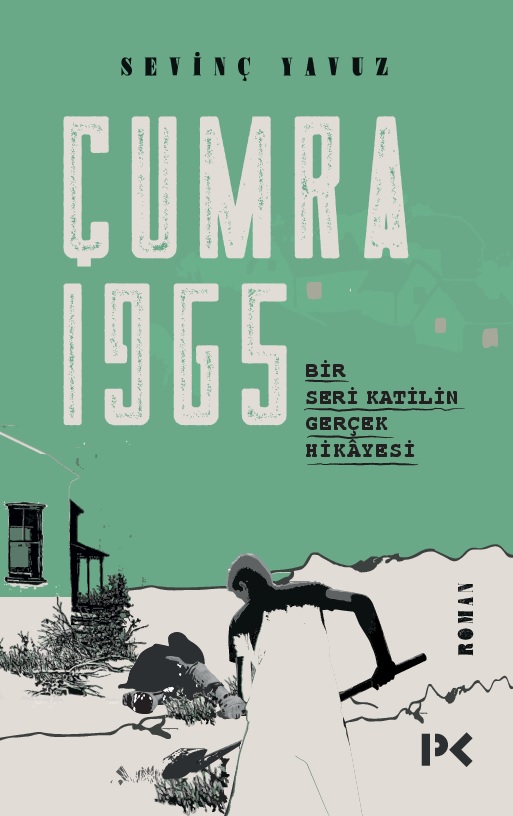 Çumra 1965 / Bir Seri Katilin Gerçek Hikayesi