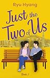 Just the Two of Us, #2 (Just the Two of Us, #2)