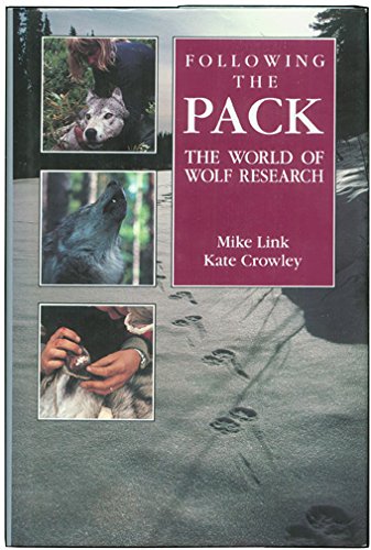 Following the Pack: The World of Wolf Research (Hardcover)
