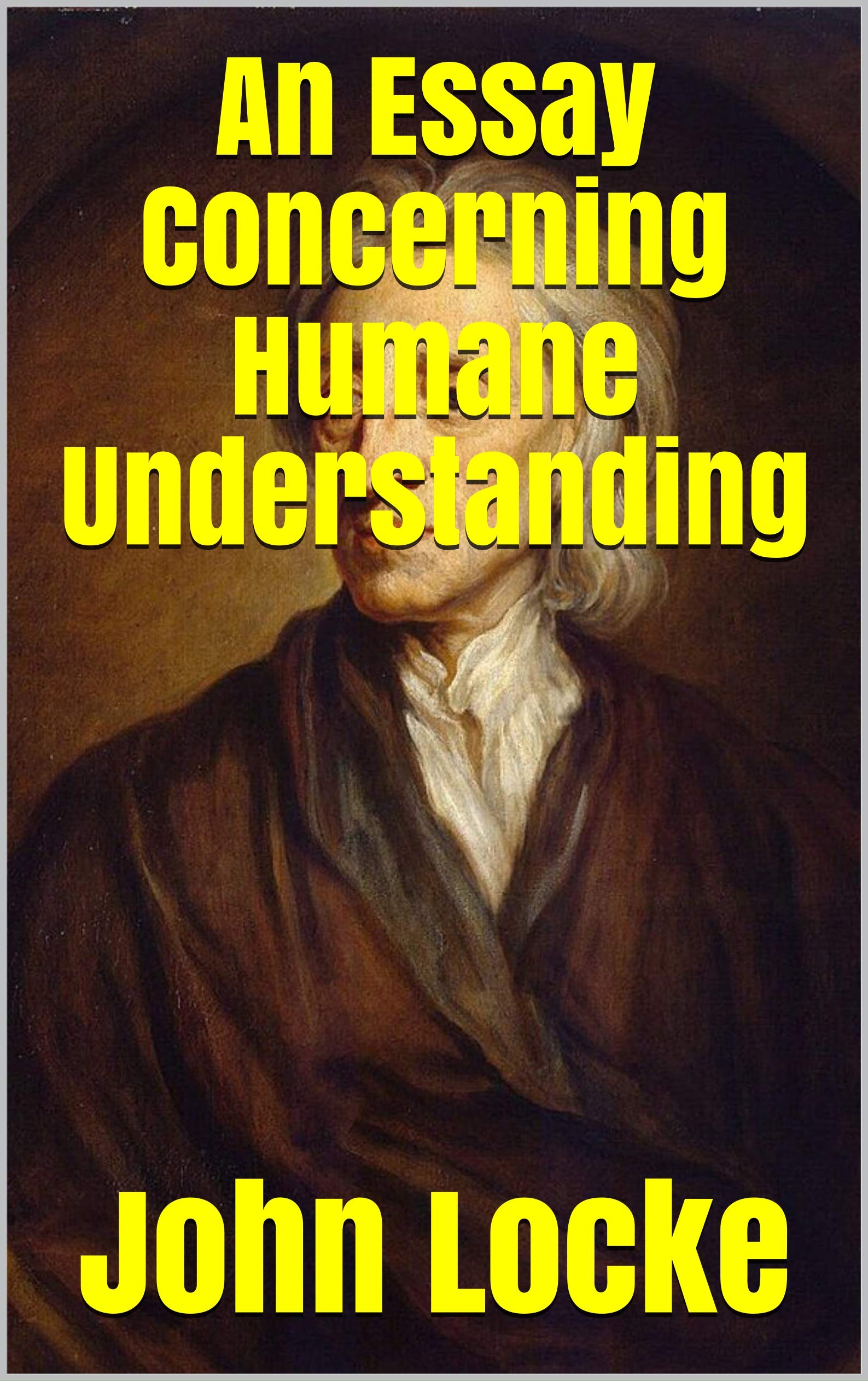An Essay Concerning Humane Understanding