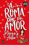 A Roma sin amor by Marina Adair