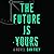The Future Is Yours