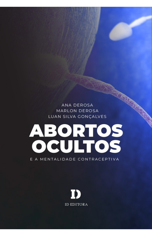 Abortos ocultos e a mentalidade contraceptiva