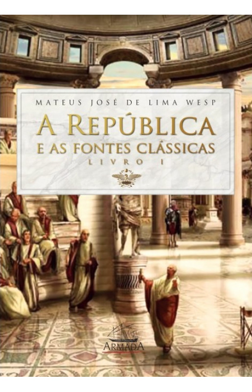 A república e as fontes clássicas - Livro I