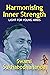 Harmonising Inner Strength: Light for Your Minds (Mastering the MIND & LIFE Series...)