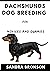 Dachshunds Dog Breeding For Novices And Dummies by Sandra Bronson