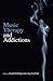 Music Therapy and Addictions