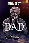 Dad by Bob Seay