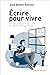 Écrire pour vivre