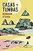 Casas y tumbas