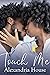Touch Me (Romey University #2)