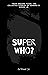 Super Who?: A single erotic...