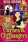 Curses & Cliffhangers by Elle Adams