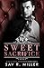 Sweet Sacrifice (King's Trace Antiheroes, #3)