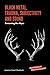 Black Metal, Trauma, Subjectivity and Sound: Screaming the Abyss (Emerald Studies in Metal Music and Culture)