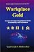 Workplace Gold: Strategies for Improving Employee Morale, Accountability, and Performance
