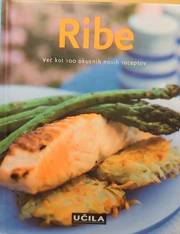 Ribe Več kot 100 okusnih novih receptov (Hardcover)
