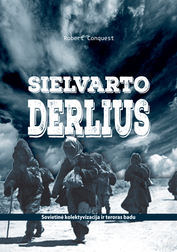 Sielvarto derlius: sovietinė kolektyvizacija ir teroras badu