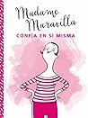 Madame Maravilla confía en si misma by Madame Maravilla