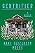Gentrifier: A Memoir