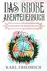 Das große Abenteuerbuch: Willkommen im Adventureland (German Edition)
