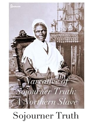 Narrative of Sojourner Truth: A Northern Slave