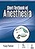 Short Textbook of Anesthesia