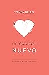 Un corazón nuevo:...