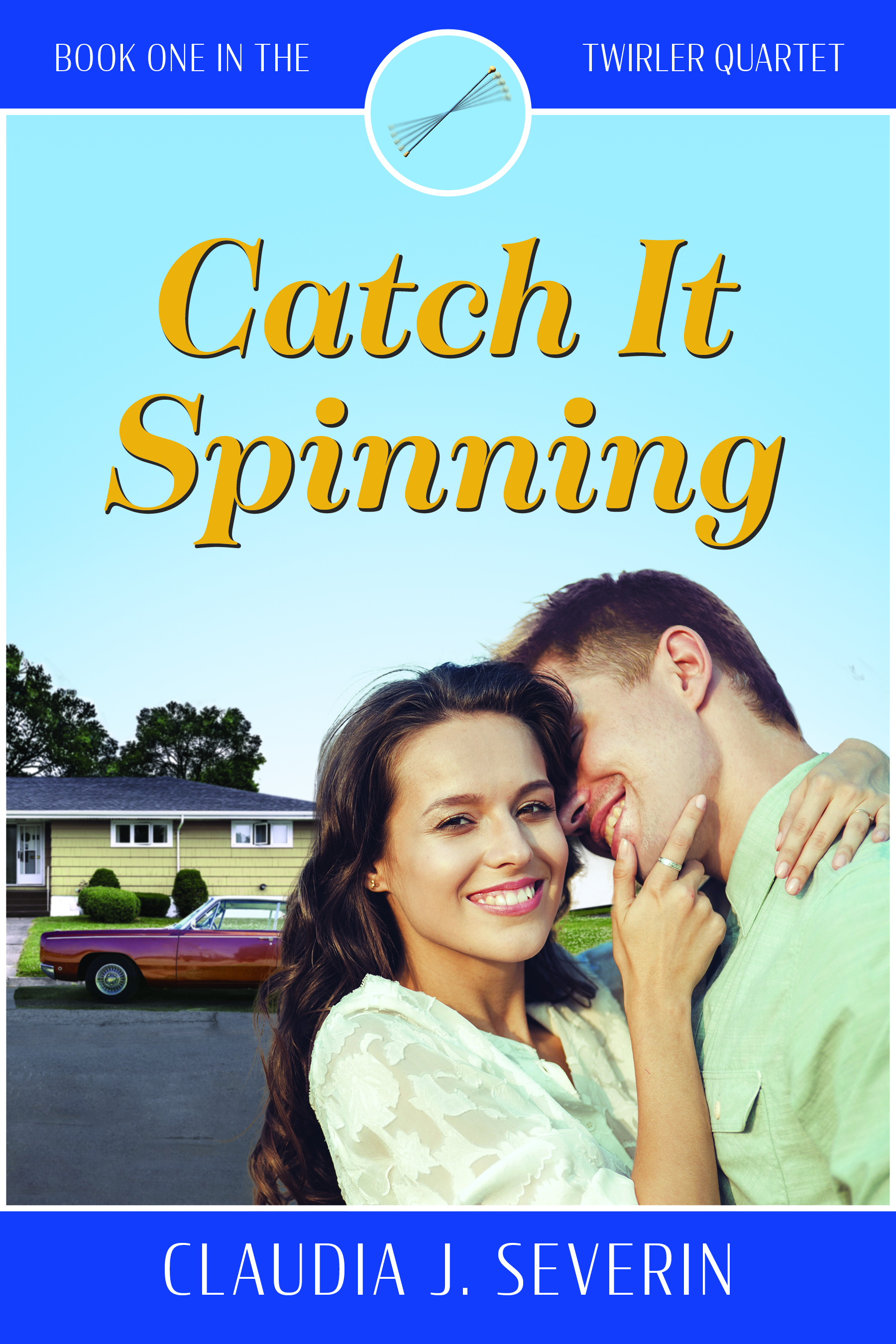 Catch It Spinning (The Twirler Quartet, #1)