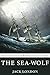 The Sea-Wolf by Jack London by Jack London