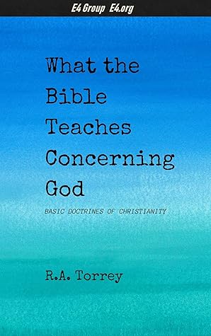 What the Bible Teaches Concerning God