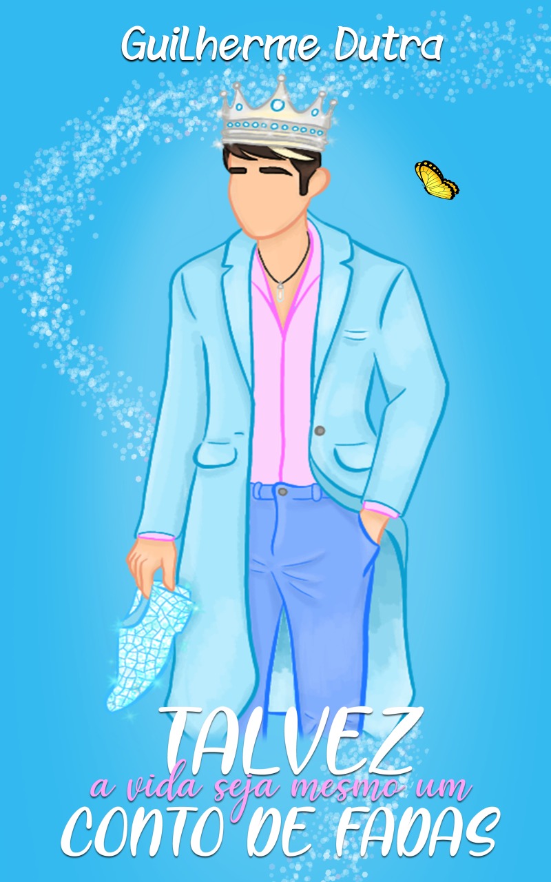 Talvez a Vida Seja Mesmo um Conto de Fadas (Kindle Edition)