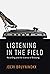 Listening in the Field: Recording and the Science of Birdsong (Inside Technology)