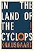 In the Land of the Cyclops by Karl Ove Knausgård