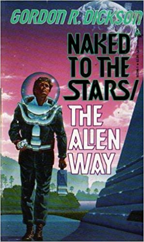 Naked to the Stars / The Alien Way (Mass Market Paperback)
