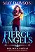 Fierce Angels by May Dawson Fierce Angels by May Dawson