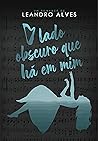 Book cover for O Lado Obscuro que Há em Mim (Portuguese Edition)