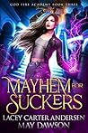 Mayhem for Suckers