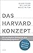 Das Harvard-Konzept: Die unschlagbare Methode für beste Verhandlungsergebnisse - Erweitert und neu übersetzt
