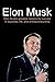 Elon Musk: Elon Musk's greatest lessons for success in business, life, and entrepreneurship
