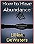 How to Have Abundance