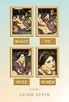What to Miss When by Leigh Stein
