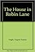 The House in Robin Lane by Virginia Frances Voight