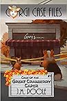 Case of the Great Cranberry Caper (Corgi Case Files, #11)
