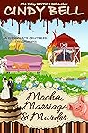 Mocha, Marriage and Murder (A Chocolate Centered Cozy Mystery Book 20)