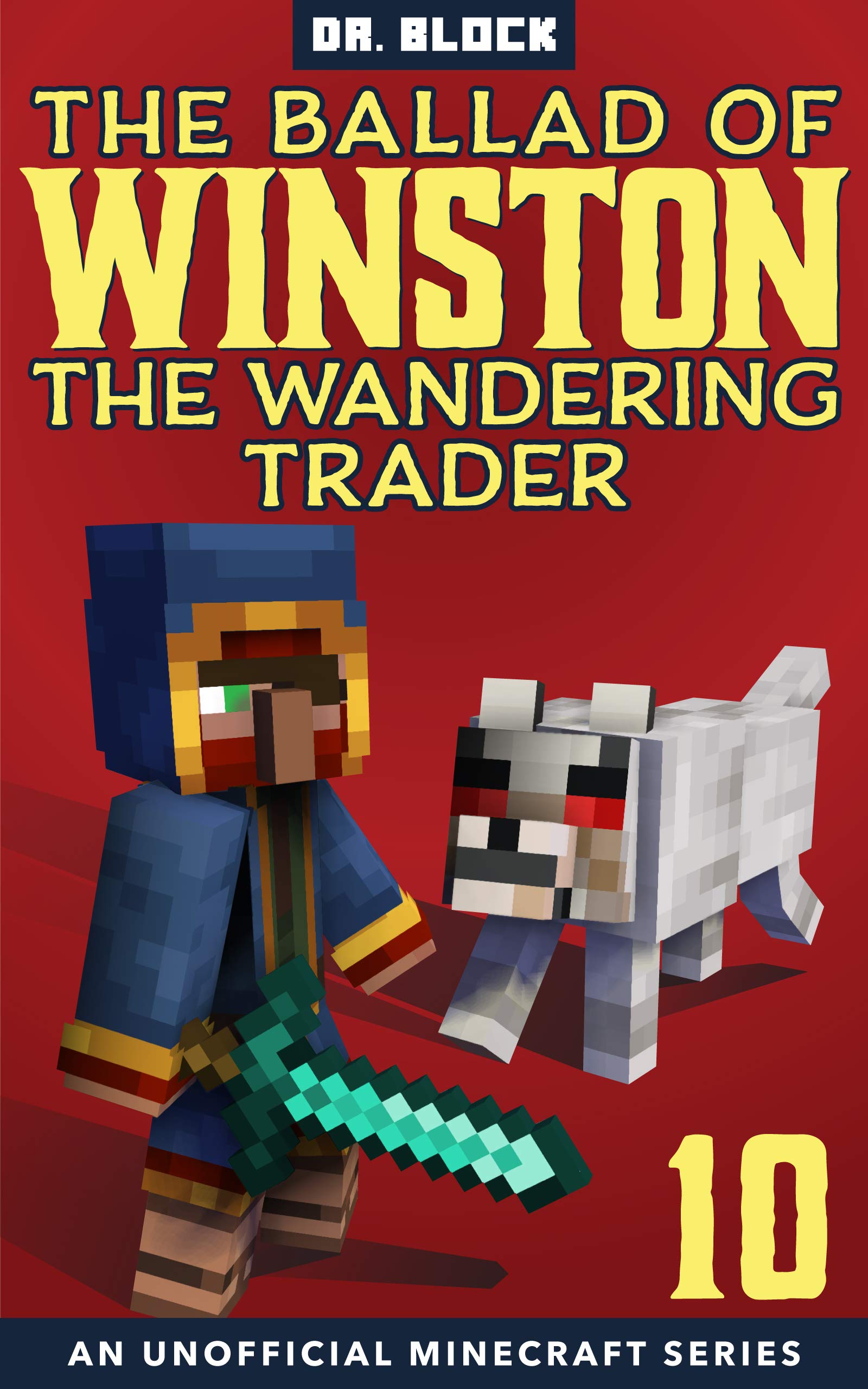 The Ballad of Winston the Wandering Trader, Book 10 (The Ballad of Winston #10)