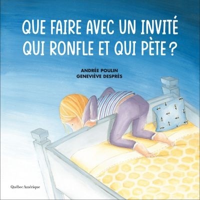 Que faire avec un invité qui ronfle et qui pète (Hardcover)