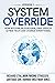System Override: How Bitcoi...