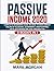 Passive Income 2020: 3 Books in 1 - Complete Beginners Guide on How to Make Money Online by Blogging, eCommerce, Dropshipping, Affiliate Marketing and Amazon FBA