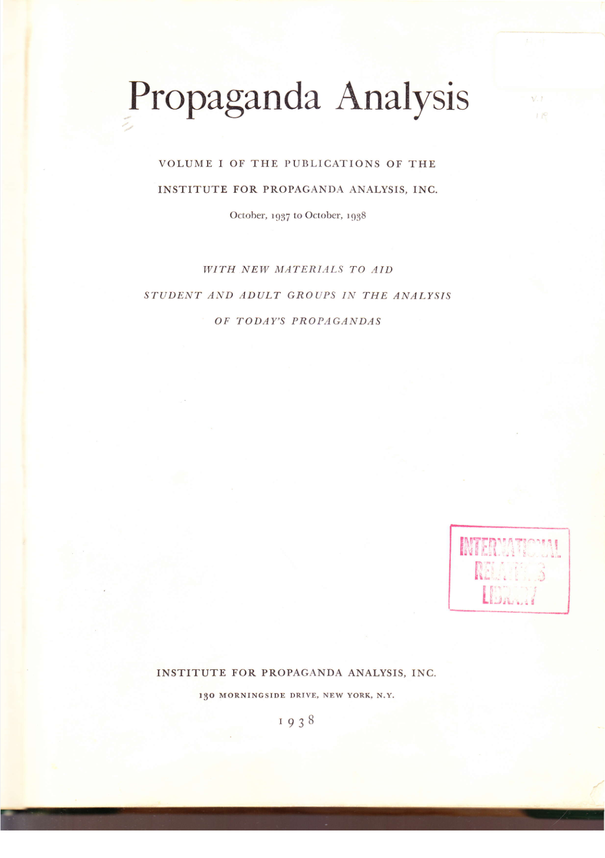 Propaganda Analysis: Volume I of the Publications of the Institute for Propaganda Analysis